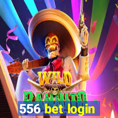 556 bet login